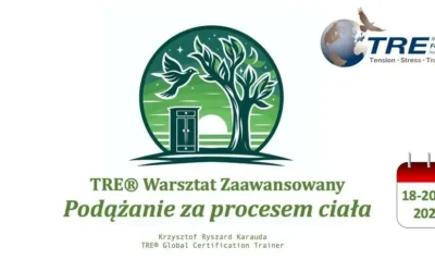 TRE® Warsztat Zaawansowany. Podążanie za procesem ciała