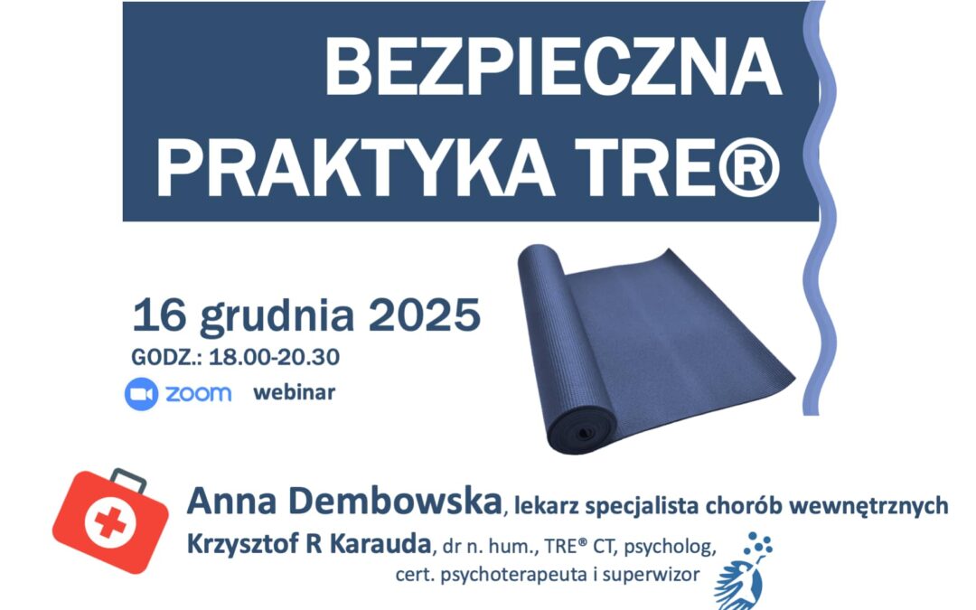 Bezpieczna praktyka TRE® – medyczne aspekty i przeciwwskazania
