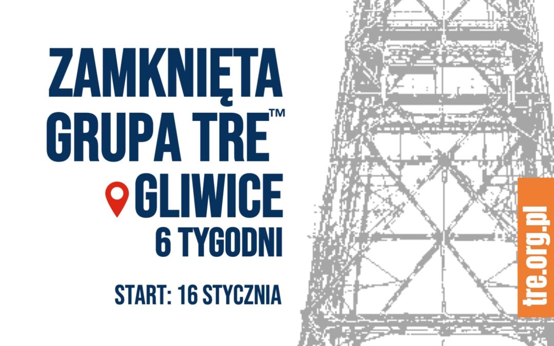 Zamknięta 6-tygodniowa grupa TRE. Gliwice